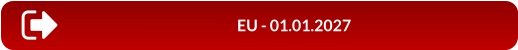 EU - 01.01.2027
