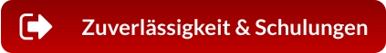 Zuverlässigkeit & Schulungen