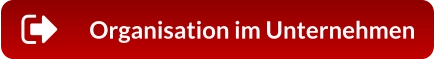 Organisation im Unternehmen